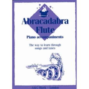 Abracadabra Flute: Piano Accompaniments: The Way to Learn Through Songs and Tunes (Instrumental Music)