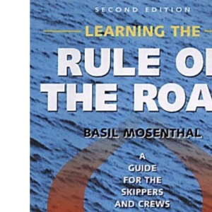 Learning the Rule of the Road: A Guide for the Skippers and Crews of Small Craft