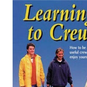 Learning to Crew: How to be a  Really Useful Crew - and Enjoy Yourself
