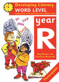 Developing Literacy: Year R Word Level Word-level Activities for the Literacy Hour