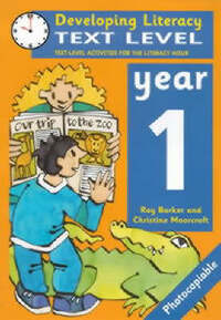 Developing Literacy: Text Level Year 1 Text Level Activities for the Literacy Hour