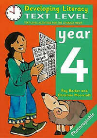 Developing Literacy: Text Level Year 4 Text Level Activities for the Literacy Hour