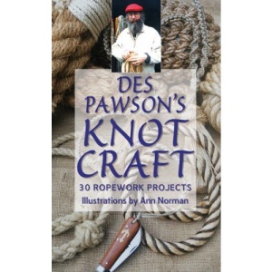 Des Pawson's Knot Craft: 28 Ropework Projects