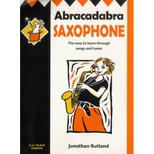 Abracadabra Saxophone: The Way to Learn Through Songs and Tunes: Pupils Book (Abracadabra)