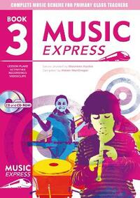 Music Express: Year 3: Lesson Plans, Recordings, Activities and Photocopiables (Music Express)
