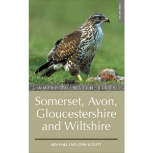 Where to Watch Birds in Somerset, Gloucestershire and Wiltshire (Where to Watch Birds)