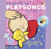 Sleepy Time Playsongs: Baby's Restful Day in Songs and Pictures (Playsongs) (Songbooks)