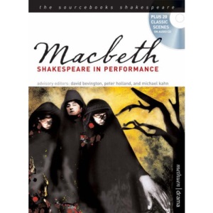 Macbeth (Sourcebooks Shakespeare): Shakespeare in Performance