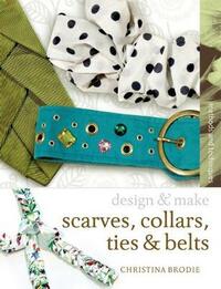 Scarves, Ties, Collars and Belts (Design and Make)