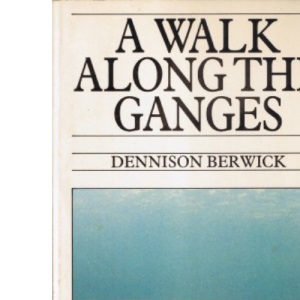 A Walk Along the Ganges
