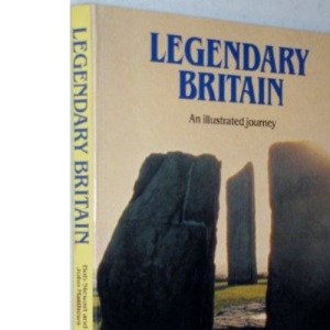 Legendary Britain: An Illustrated Journey