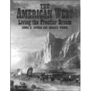 The American West: Living the Frontier Dream