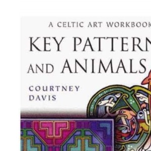 Key Patterns: Animals - Celtic Art Workbook