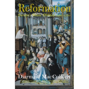Reformation: Europe's House Divided 1490-1700