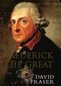 Frederick the Great: King of Prussia