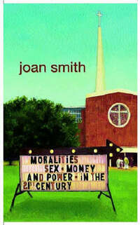 Moralities: Sex, Money and Power in the 21st Century