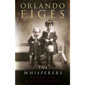 The Whisperers: Private Life in Stalin's Russia