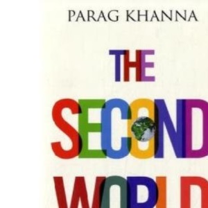 The Second World: Empires and Influence in the New Global Order