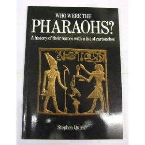 Who Were the Pharaohs?: A History of Their Names with a List of Cartouches