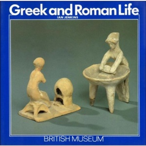 Greek and Roman Life (British Museum Introductory Guides)