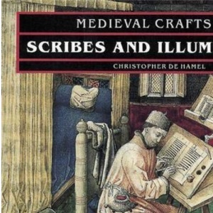 Scribes and Illuminators (Medieval Craftsmen)