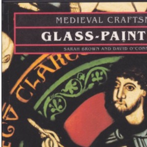 Glass-painters (Medieval Craftsmen S.)