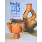 Smashing Pots:Feats of Clay from Africa: Feats of Clay from Africa