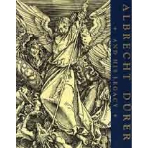 Albrecht Durer and His Legacy: The Graphic Work of a Renaissance Artist