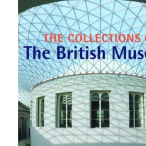 The Collections of The British Museum