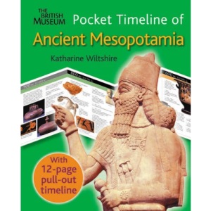 The British Museum Pocket Timeline of Ancient Mesopotamia