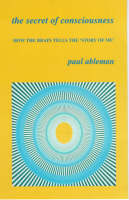 The Secret of Consciousness