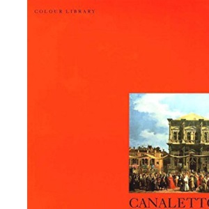 Canaletto: 0000 (Colour Library)