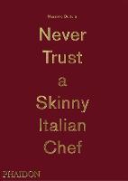 Never Trust A Skinny Italian Chef