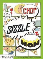 Chop, Sizzle, Wow