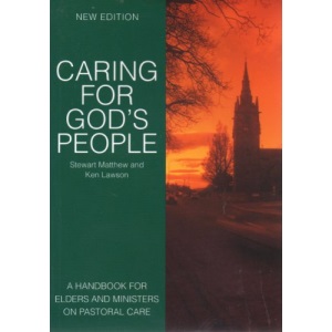 Caring for God's People: Handbook for Elders and Ministers on Pastoral Care