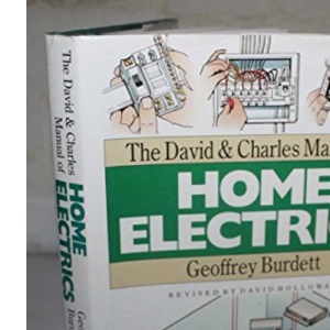 The David and Charles Manual of Home Electrics
