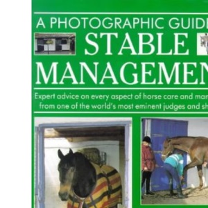 A Photographic Guide to Stable Management