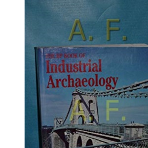 The BP Book of Industrial Archaeology