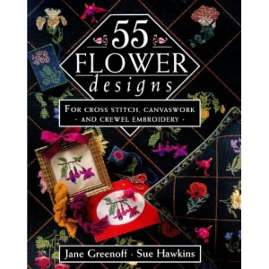 55 Flower Designs: For Cross Stitch, Canvaswork and Crewel Embroidery