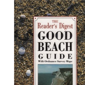 "Reader's Digest" Good Beach Guide 1994: The Definitive Guide to Britain's Best Beaches - for Families, Sunbathers, Swimmers, Walkers, Nature Watchers, Anglers and Watersports Fanatics