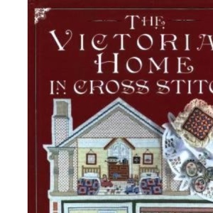 Victorian Home in Cross Stitch