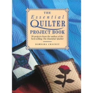The Essential Quilter Project Book
