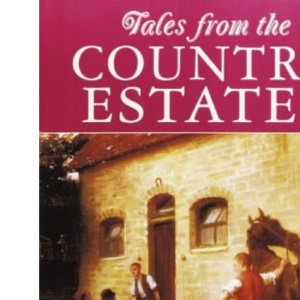 Tales from the Old Country Estates (Tales from the countryside)