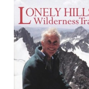 Lonely Hills and Wilderness Trails
