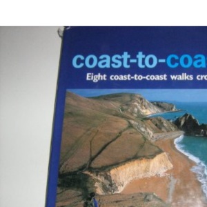 Coast-to-coasting: Eight Coast-to-coast Walks Crossing Britain