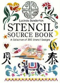 Stencil Sourcebook: A Collection of 200 Popular Stencil Motifs in Colour