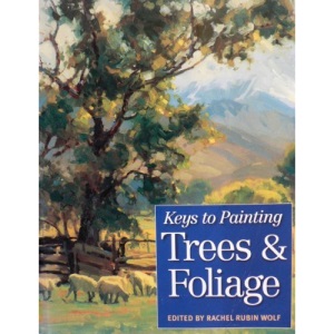 Trees and Foliage (Keys to Painting)