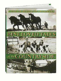 Best Loved Tales of the Countryside: Collected Memories of a Bygone Era