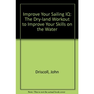 Improve Your Sailing IQ: The Dry-land Workout to Improve Your Skills on the Water