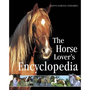The Horse Lover's Encyclopedia